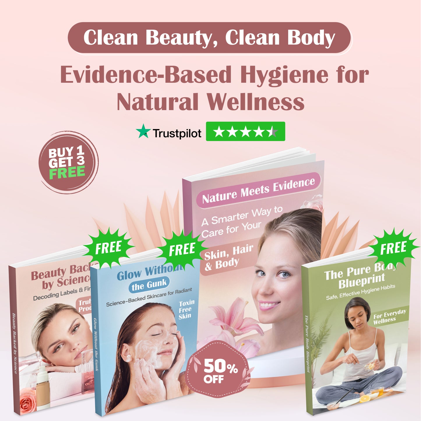 Clean Beauty, Clean Body: Evidence-Based Hygiene for Natural Wellness (50% OFF + 3 FREE)